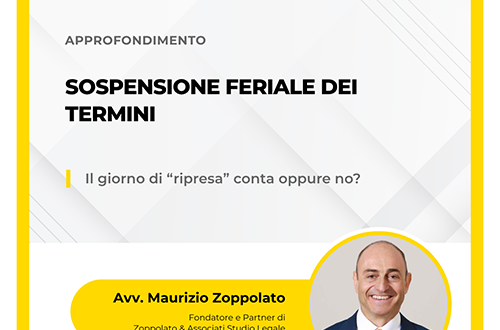 Avv. Maurizio Zoppolato spiega se il giorno di ripresa nella sospensione feriale conta.