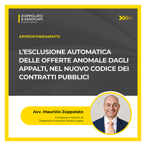 Avv Maurizio Zoppolato &ndash; Esclusione automatica offerte anomale nuovo codice contratti pubblici.