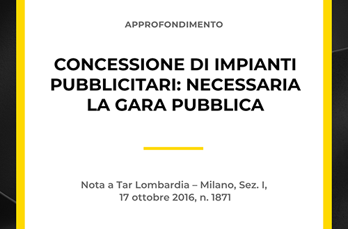 Copertina grafica dello studio legale Zoppolato & Associati sul tema della concessione di impianti pubblicitari e la necessità della gara pubblica, con riferimento alla nota TAR Lombardia n. 1871 del 2016.