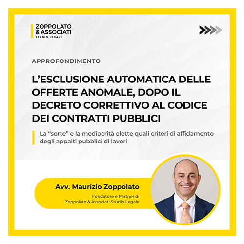 Copertina dell'approfondimento dell'Avv. Maurizio Zoppolato sull'esclusione automatica delle offerte anomale dopo il Decreto Correttivo al Codice dei Contratti Pubblici.