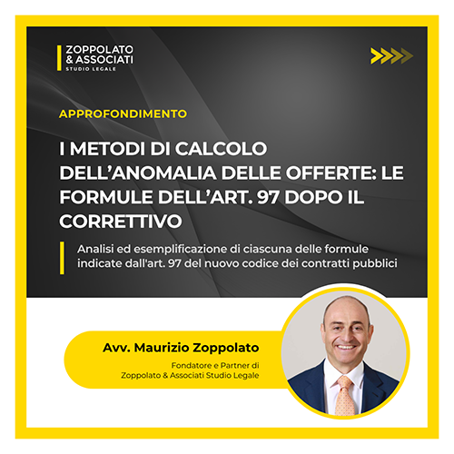 Copertina di approfondimento legale sui metodi di calcolo dell'anomalia delle offerte e le formule dell'articolo 97 dopo il correttivo, firmato dall'Avv. Maurizio Zoppolato.