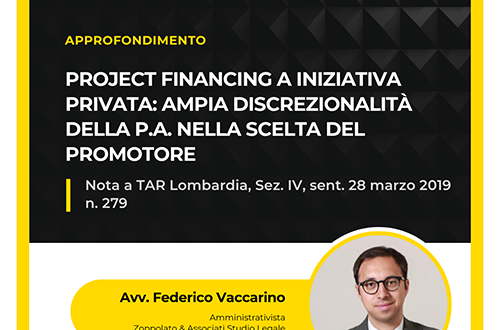 L'Avvocato Federico Vaccarino analizza la discrezionalità della P.A. nella scelta del promotore nel project financing.