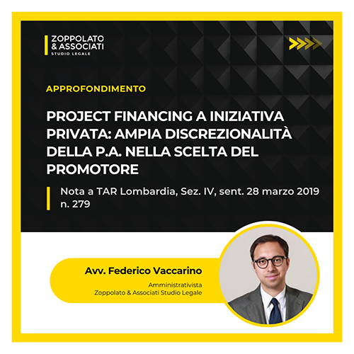 L'Avvocato Federico Vaccarino analizza la discrezionalità della P.A. nella scelta del promotore nel project financing.