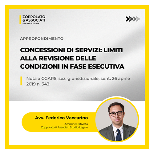 Approfondimento dell'Avv. Federico Vaccarino sui limiti alla revisione delle condizioni nelle concessioni di servizi.