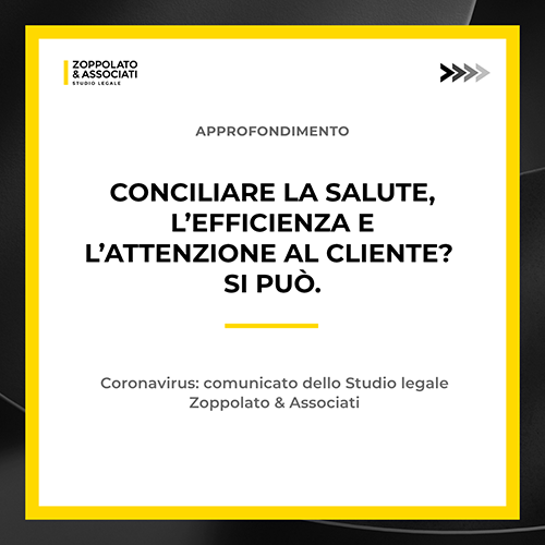 Grafica del comunicato dello Studio Legale Zoppolato & Associati sulla gestione dell'efficienza e della salute durante l'emergenza Coronavirus.