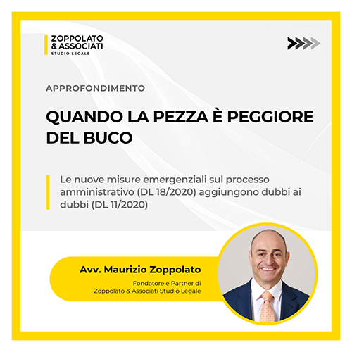 Grafica dell'approfondimento dell'Avv. Maurizio Zoppolato sulle criticità delle misure emergenziali nel processo amministrativo (DL 11/2020 e DL 18/2020).
