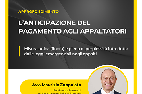 Grafica dell'approfondimento dell'Avv. Maurizio Zoppolato sull'anticipazione del pagamento agli appaltatori introdotta dalle leggi emergenziali.