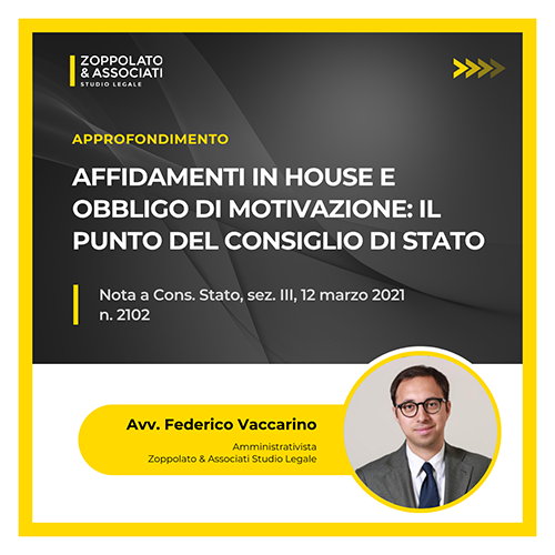 Grafica dell'approfondimento dell'Avv. Federico Vaccarino sugli affidamenti in house e l'obbligo di motivazione, nota a Consiglio di Stato n. 2102/2021.