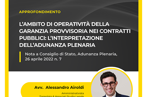 Grafica dell'approfondimento dell'Avv. Alessandro Airoldi sull'ambito di operatività della garanzia provvisoria nei contratti pubblici, nota a Adunanza Plenaria n. 7/2022.