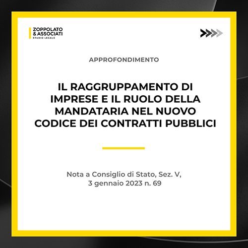 Grafica dell'approfondimento dello Studio Legale Zoppolato & Associati sul raggruppamento di imprese e il ruolo della mandataria nel nuovo Codice dei Contratti Pubblici.