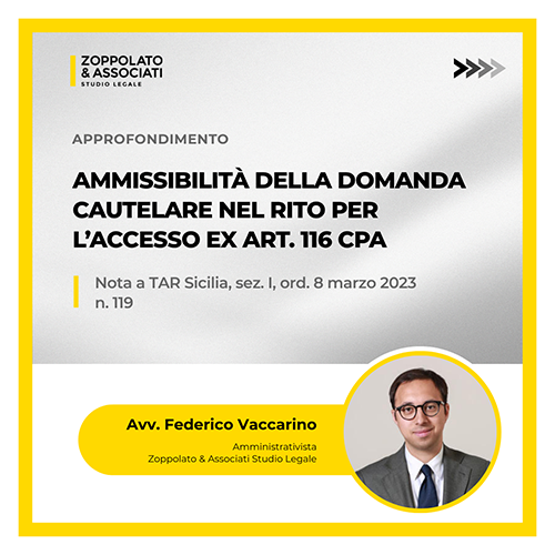 Grafica dell'approfondimento dell'Avv. Federico Vaccarino sull'ammissibilità della domanda cautelare nel rito per l'accesso ex art. 116 CPA, nota a TAR Sicilia n. 119/2023.