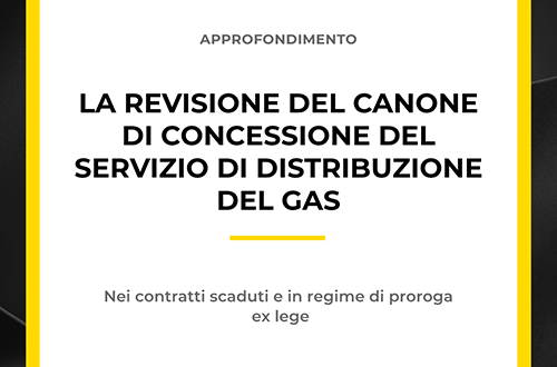 Grafica dell'approfondimento dello Studio Legale Zoppolato & Associati sulla revisione del canone di concessione del servizio di distribuzione del gas nei contratti scaduti.