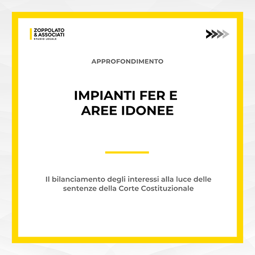 Grafica dell'approfondimento dello Studio Legale Zoppolato & Associati su Impianti FER e aree idonee alla luce delle sentenze della Corte Costituzionale.