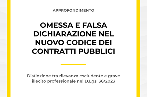 Grafica dell'approfondimento dello Studio Legale Zoppolato & Associati sull'omessa e falsa dichiarazione nel nuovo Codice dei Contratti Pubblici (D.Lgs. 36/2023).