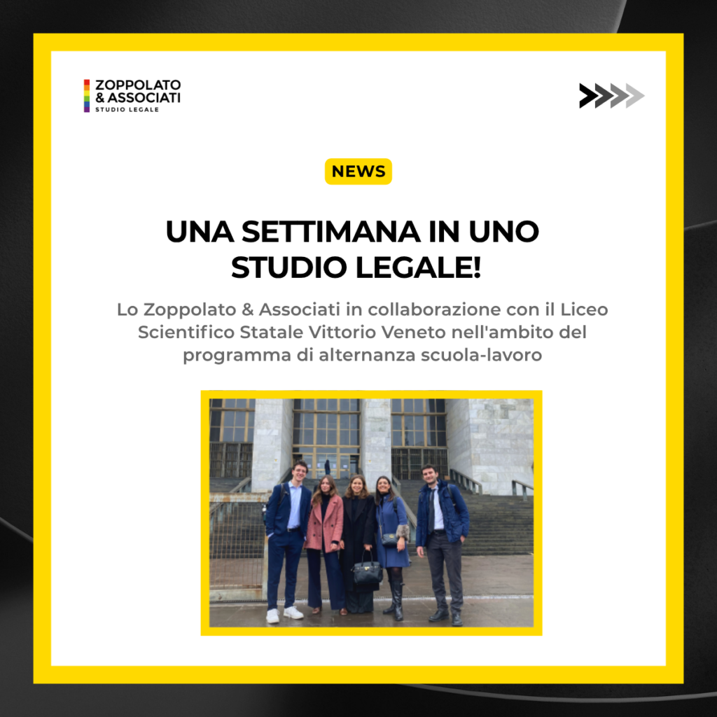 Grafica della news "Una settimana in uno studio legale": gli studenti del Liceo Scientifico Statale Vittorio Veneto in alternanza scuola-lavoro presso lo Studio Legale Zoppolato & Associati.