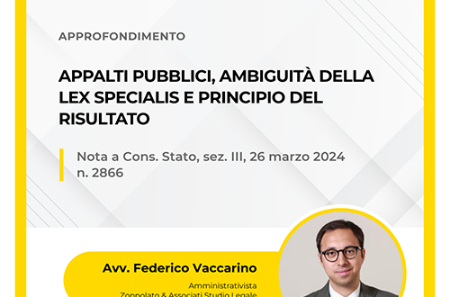 Grafica dell'approfondimento dell'Avv. Federico Vaccarino sugli appalti pubblici, l'ambiguità della lex specialis e il principio del risultato, con nota alla sentenza del Consiglio di Stato n. 2866 del 26 marzo 2024.