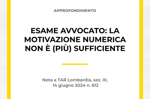 Grafica dell'approfondimento dello Studio Legale Zoppolato & Associati sull'esame d'avvocato e la sentenza del TAR Lombardia n. 612 del 14 giugno 2024 relativa all'insufficienza della motivazione numerica.