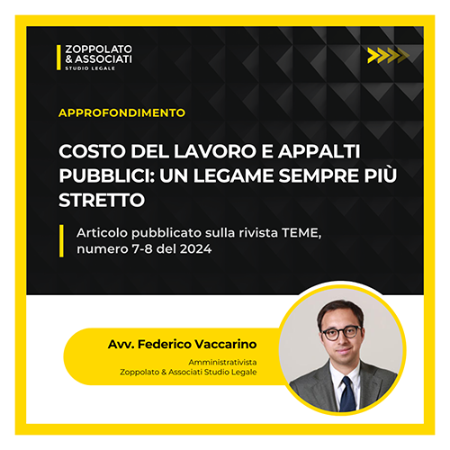 Articolo dell'Avv. Federico Vaccarino sulla rivista TEME riguardante il legame tra costo del lavoro e appalti pubblici, numero 7-8 del 2024.