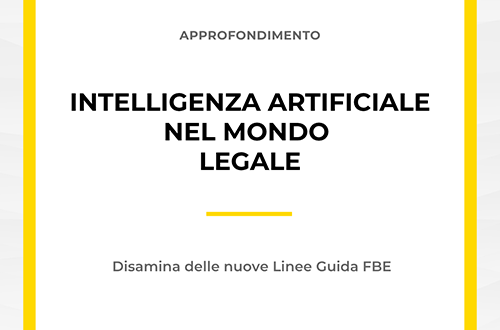 Grafica dell'approfondimento sull'intelligenza artificiale nel mondo legale e la disamina delle nuove Linee Guida FBE, a cura dello Studio Legale Zoppolato & Associati.