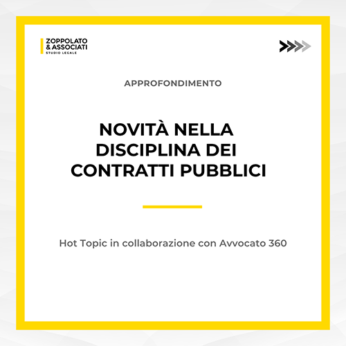 Grafica dell'approfondimento sulle novità nella disciplina dei contratti pubblici, realizzato dallo Studio Legale Zoppolato & Associati in collaborazione con Avvocato 360