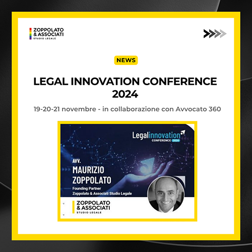 Grafica della partecipazione dell'Avv. Maurizio Zoppolato alla Legal Innovation Conference 2024, in collaborazione con Avvocato 360.