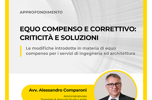 Analisi dell'Avv. Alessandro Comparoni su equo compenso e Correttivo, con focus sulle criticità e soluzioni per i servizi di ingegneria ed architettura.