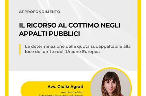 Approfondimento dell'Avv. Giulia Agrati sul ricorso al cottimo negli appalti pubblici e la determinazione della quota subappaltabile secondo il diritto dell'Unione Europea.