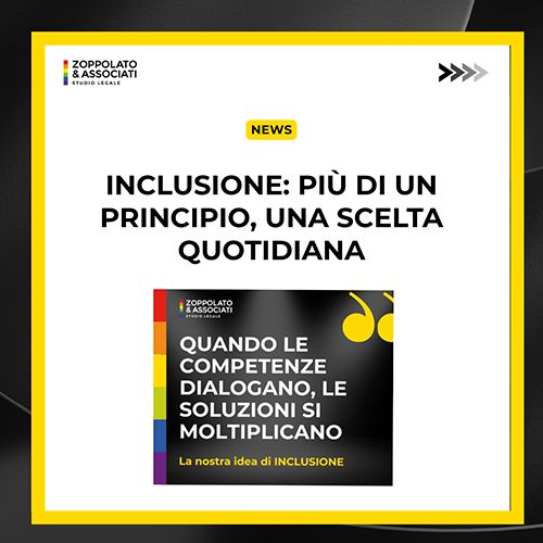 Grafica istituzionale dello Studio Legale Zoppolato & Associati sul tema dell'inclusione, con il testo "Quando le competenze dialogano, le soluzioni si moltiplicano"